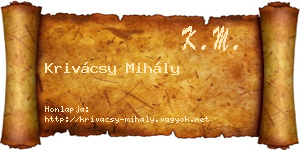 Krivácsy Mihály névjegykártya